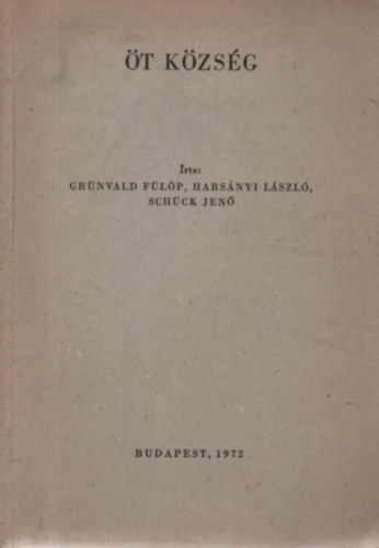 Grnvald Flp, Harsnyi Lszl, Schck Jen - t kzsg