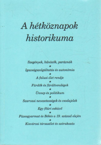 Dusnoki-Draskovich Jzsef, Erdsz dm (szerk.) - A htkznapok historikuma