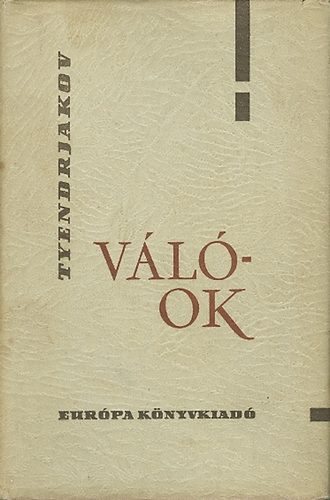 Tyendrjakov - Válóok