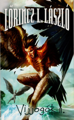 László L. Lőrincz - Vijjogók II. kötet