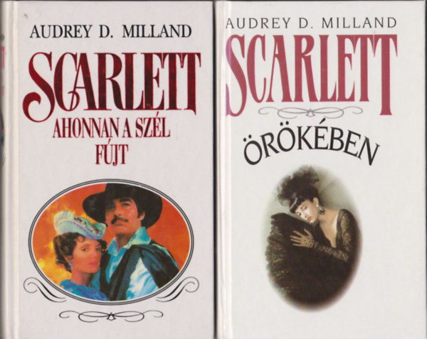 Audrey D. Milland - Scarlett - Ahonnan a szl fjt + Scarlett rkben