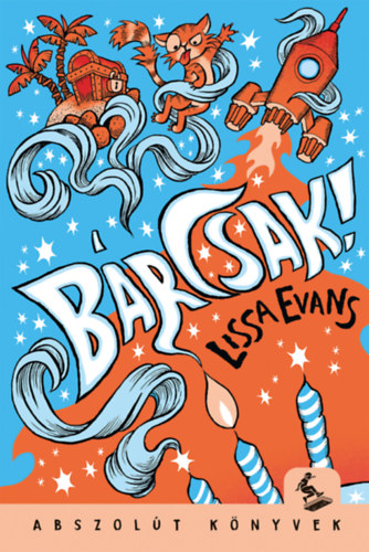 Lissa Evans - Bárcsak!