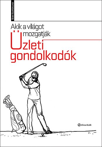 Golubeff Lrnt (szerk.) - Akik a vilgot mozgatjk