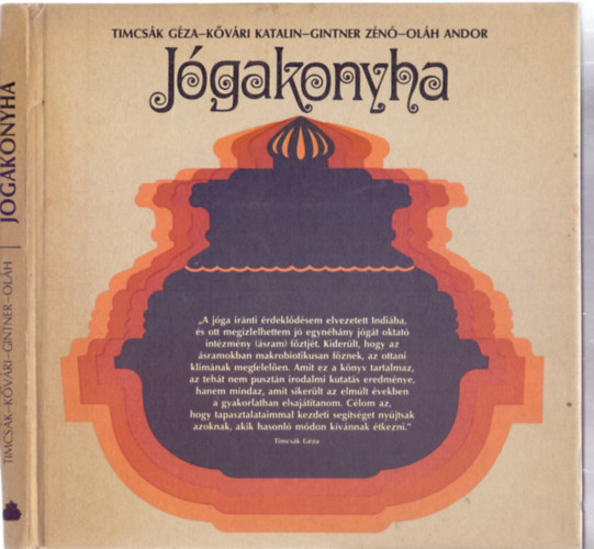 Olh Andor (szerk.) - Jgakonyha - Indiai, knai, japn tradcik, makrobiotikus receptek (71 brval)