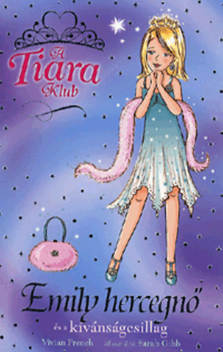 Vivian French - A Tiara Klub - Emily hercegnő és a kivánságcsillag