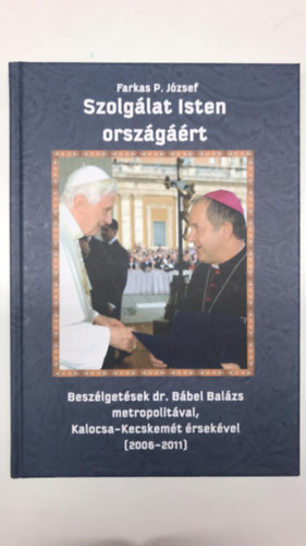 Farkas P. József - Szolgálat Isten országáért