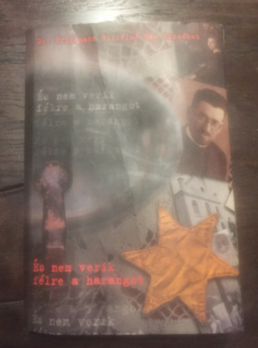 Dr. Friedmann Hill�ln� Rab Erzs�bet - �s nem verik f�lre a harangot (2. �tdolgozott kiad�s)