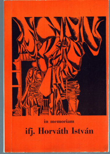 Berkes Erzsébet (szerk.) - In memoriam ifj. Horváth István - ifj. Horváth István emlékezetére