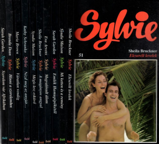 Sarah Garden, Sheila Bruckner, Syndie Maison, Eva Arvens - 10 db Sylvie ( 51-60) ktet: Elcserlt levelek + Mi ketten s a remny + Emlk Hamupipktl + Megvalsult lom + A magnyos angyal + Mgis lesz eskv + Nzd meg az anyjt...+ Vratlan vendg + Hinni a szerelemben + Szerelem vr A
