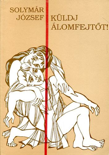 Solymár József - Küldj álomfejtőt!