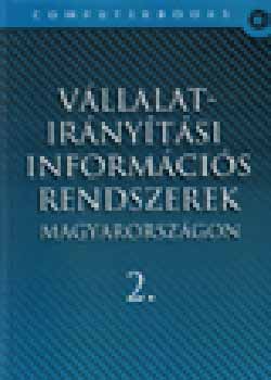 Hetyei J�zsef (szerk.) - V�llalatir�ny�t�si inform�ci�s rendszerek Magyarorsz�gon 2.