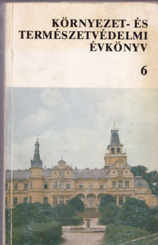 Rthy Zsigmond (szerk.) - Krnyezet- s termszetvdelmi vknyv 6