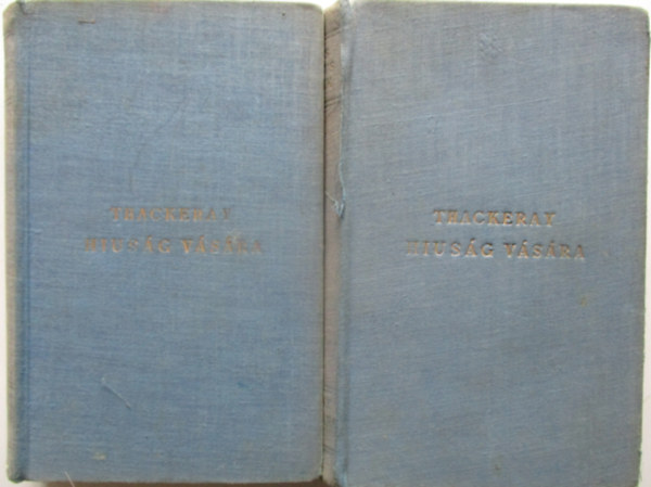 W.M. Thackeray - Hiuság vására I-II.