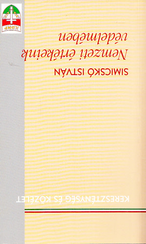 Simicsk Istvn - Nemzeti rtkeink vdelmben (Keresztnysg s kzlet) - Dediklt
