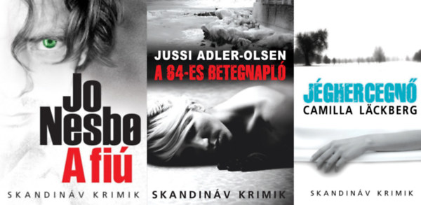 Jo Nesbo, Jussi Adler-Olsen A 64-es betegnapl, Camilla Lackberg - 3 db skandi krimi : A fi  + A 64-es betegnapl +  Jghercegn"  (zsebknyv mret)