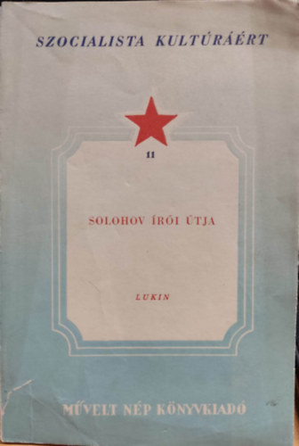 Lukin - Szocialista kult�r��rt 11.: Solohov �r�i �tja