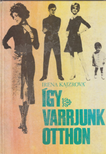 Irena Kajzrov - gy varrjunk otthon - Ngy vszak a divatban