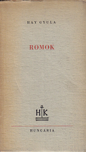H�y Gyula - Romok