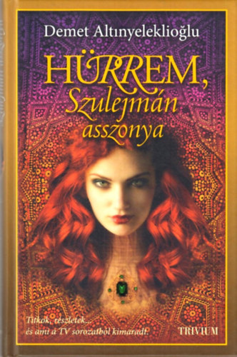 Demet Altinyeleklioglu - H�rrem, Szulejm�n asszonya