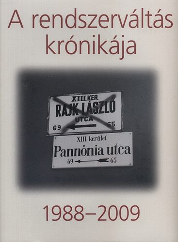 K�ri L�szl� - A rendszerv�lt�s kr�nik�ja 1988-2009