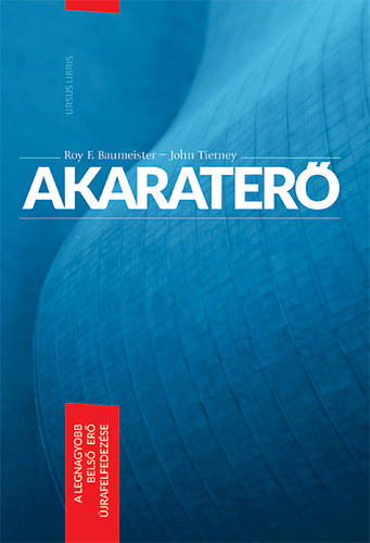 Roy F. Baumeister; John Tierney - Akarater