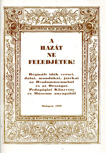 Harcsa T.-n, Hornyk K., M. Pet R. (szerk.) - A hazt ne feledjtek