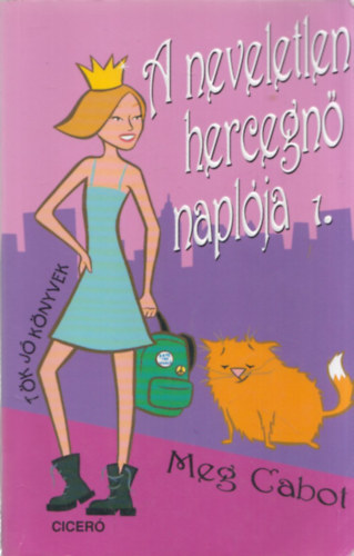 Meg Cabot - A neveletlen hercegnő naplója 1.