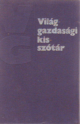 Wiesel Iván (szerk.) - Világgazdasági kisszótár