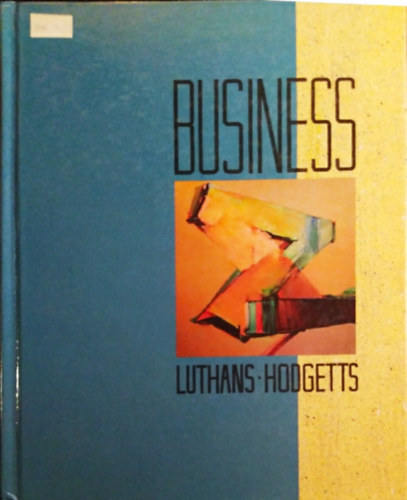 Fred Luthans, Richard M. Hodgetts - BUSINESS