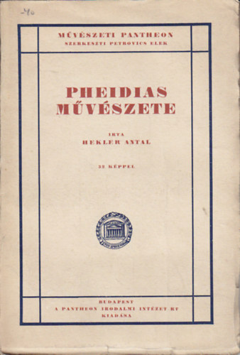 Hekler Antal - Pheidias mvszete
