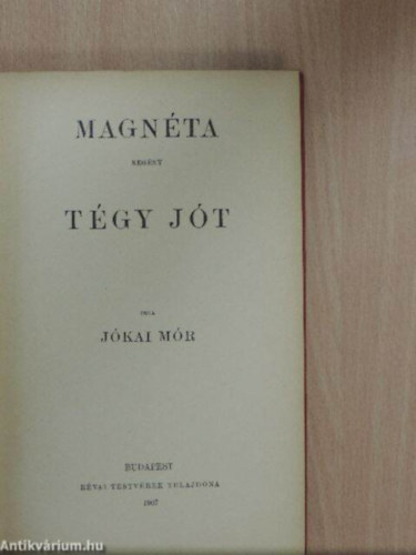 J�kai M�r - Magn�ta - T�gy j�t! (Nemzeti d�szkiad�s 89.)