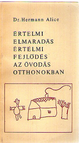 Dr. Hermann Alice - rtelmi elmarads- rtelmi fejlds az vods otthonokban