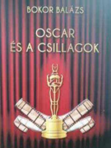 Bokor Balázs - Oscar és a csillagok