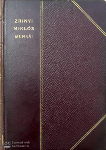 Zrínyi Miklós - Gróf Zrínyi Miklós válogatott munkái