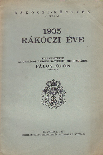 Plos dn (szerk.) - 1935 Rkczi ve (Rkczi-Knyvek 4. szm)
