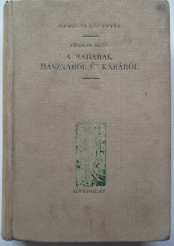 Herman Ottó - A madarak hasznáról és káráról