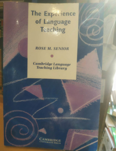 Rose M. Senior - The Experience of Language Teaching (A nyelvtanítás tapasztalata)