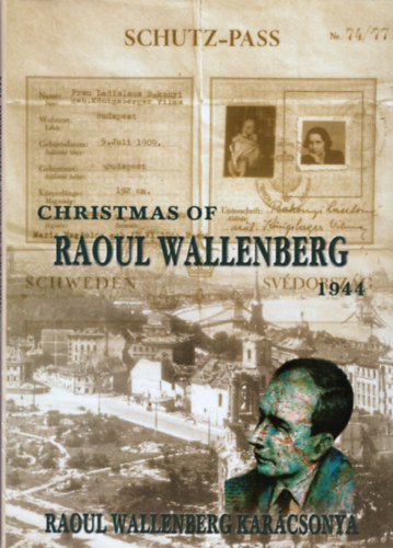 Forgcsn Dnes Katalin (sz.) - Raoul Wallenberg karcsonya (angol-magyar-svd)