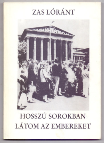 Zas (Szsz) Lrnt - Hossz sorokban ltom az embereket - Vlogatott versek 1954-1986