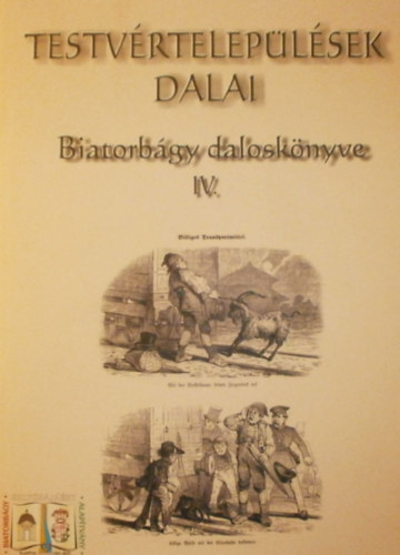 Palovics Lajos (szerk.) - Biatorbgy dalosknyve IV.