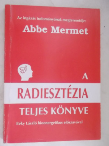 Abbe Mermet - A radieszt�zia teljes k�nyve
