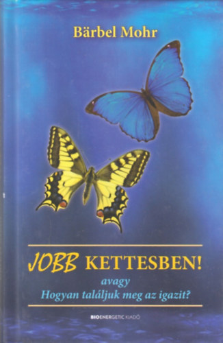 Barbel Mohr - Jobb kettesben!