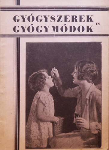 Dr. B[r�d] M[iksa] - Gy�gyszerek �s gy�gym�dok