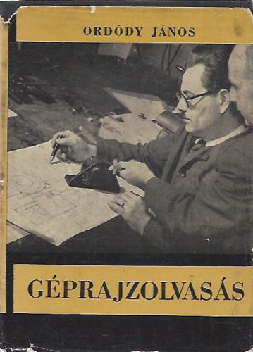 Ordódy Lajos - Géprajzolvasás (Gépipari zsebkönyvek)
