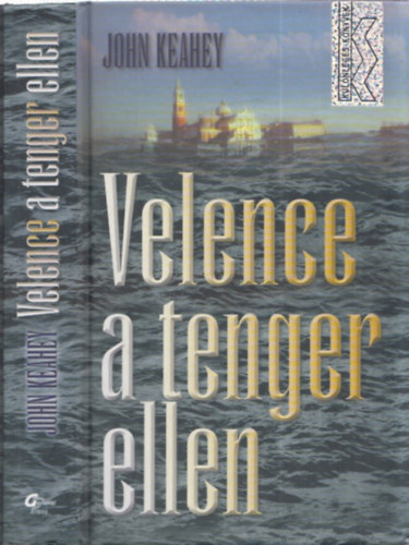 John Keahey - Velence a tenger ellen - Az ostromlott vros