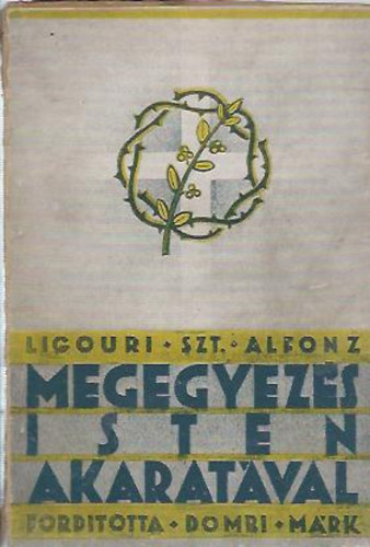 Liguoriszt. Alfonz - Megegyezés Isten akaratával