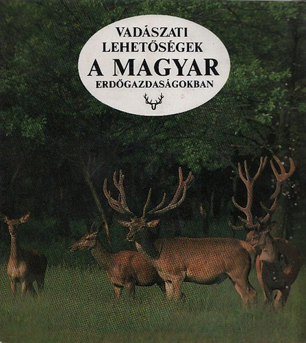 Vadszati lehetsgek a magyar erdgazdasgokban