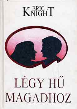 Eric Knight - L�gy h� magadhoz