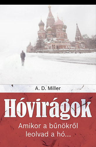 A. D. Miller - Hvirgok - Amikor a bnkrl leolvad a h...