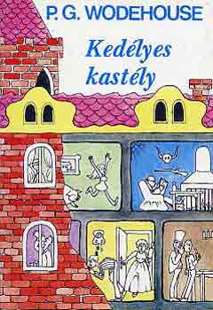 Pelham Grenville Wodehouse - Kedlyes kastly